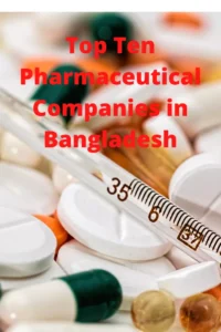 Top Ten Pharmaceutical Companies in Bangladesh