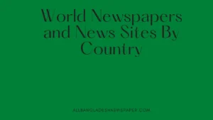 World Newspapers and News Sites By Country